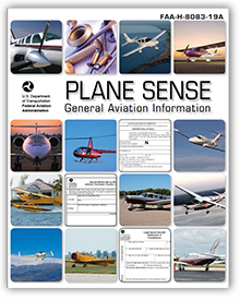 Plane Sense - General Aviation Information<br />FAA-H-8083-19A