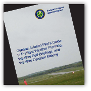 GA Pilot’s Guide to Preflight Weather Planning, Weather Self-Briefings, and Weather Decision Making